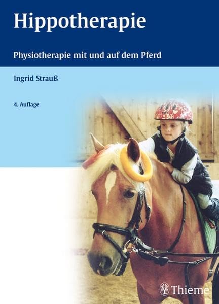 Hippotherapie: Physiotherapie mit und auf dem Pferd (physiofachbuch)