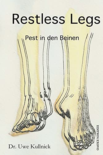 Restless Legs - Pest in den Beinen: 8 Millionen Menschen mit Unruhigen Beinen