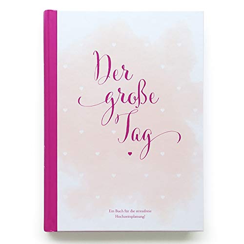 Hochzeitsplaner 'der große Tag' - umfangreicher Wedding Planner, Hochzeits Organizer (Hardcover,...