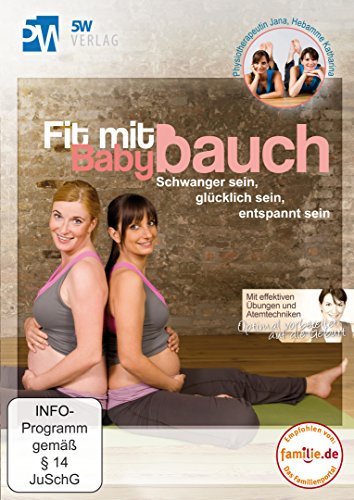 Fit mit Babybauch - Schwanger sein, glücklich sein, entspannt sein (Schwangerschaftsgymnastik &...